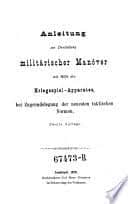Anleitung zur Darstellung militärischer Manöver mit Hilfe des Kriegsspiel ... - Carl Zipser - Google Books